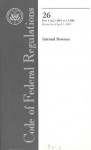 Code of Federal Regulations, Title 26, Internal Revenue, Pt. 1 (Sections 1.1001-1.1400), Revised as of April 1, 2005 - (United States) Office of the Federal Register, (United States) Office of the Federal Register