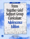 Teens Together Grief Support Group Curriculum: Adolescence Edition: Grades 7-12 - Linda Lehmann-Norquist, Shane R. Jimerson