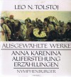 Ausgewählte Werke (Anna Karenina 1; Anna Karenina 2; Auferstehung; Erzählungen) - Leo Tolstoy, Xaver Schaffgotsch