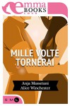 Mille volte tornerai - Winchester Alice, Massetani Anja