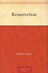 Resurrection - Robert Shea