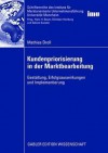 Kundenpriorisierung in Der Marktbearbeitung: Gestaltung, Erfolgsauswirkungen Und Implementierung - Mathias Droll, Prof. Dr. Dr. h.c. Christian Homburg