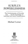 Surplus Powerlessness:: The Psychodynamics of Everyday Life - Michael Lerner