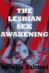 THE LESBIAN SEX AWAKENING: A Very Rough and Reluctant First Lesbian Sex Short (Girls Can Be Cruel) - Veronica Halstead