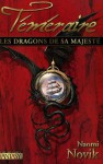 Les dragons de Sa Majesté (Téméraire, #1) - Naomi Novik, Guillaume Fournier