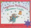 Angelina Ballerina's Christmas Crafts (Angelina Ballerina (Paperback)) - Katharine Holabird