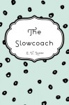 The Slowcoach - E. V. Lucas