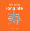 Tao Paths To Long Life - Solala Towler