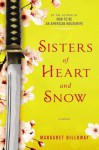 Sisters of Heart and Snow - Margaret Dilloway