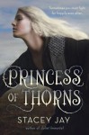 Princess of Thorns - Stacey Jay