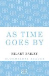 As Time Goes By - Hilary Bailey