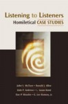 Listening to Listeners: Homiletical Case Studies - John S. McClure, L. Susan Bond, Dale P. Andrews