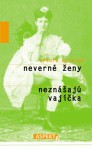 Neverné ženy neznášajú vajíčka - Uršuľa Kovalyk