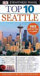 Eyewitness Top 10 Travel Guide: Seattle: Free pull-out map and guide - Eric Amrine