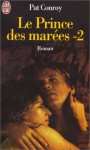 Le Prince des marées 2 - Pat Conroy