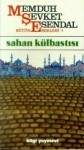 Sahan Külbastısı - Memduh Şevket Esendal