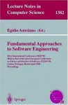 Fundamental Approaches to Software Engineering: First International Conference, FASE'98, Held as Part of the Joint European Conferences on Theory and Practice ... (Lecture Notes in Computer Science) - Egidio Astesiano