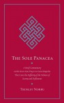 The Sole Panacea: A Brief Commentary on the Seven-Line Prayer to Guru Rinpoche That Cures the Suffering of the Sickness of Karma and Defilement - Thinley Norbu