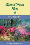 Second Hand Rose: A Smoky Mountain Novel - Lin Stepp