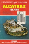 Picture Story and Tour/guide of Alcatraz Island - Dick Skuse and Assoc., National Park Service