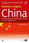 Business Insights: China: Practical Advice on Operational Strategy and Risk Management - Jonathan Reuvid