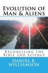 Evolution of Man & Aliens - Daniel Williamson