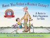 Have You Filled a Bucket Today?: A Guide to Daily Happiness for Kids (Bucketfilling Books) - Carol McCloud, David Messing