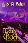The Mask of God (Fate's Arrow, #1) - S.A. Bolich