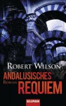 Andalusisches Requiem - Robert Wilson, Kristian Lutze