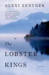 The Lobster Kings - Alexi Zentner