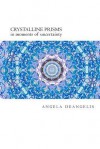 Crystalline Prisms: In Moments of Uncertainty - Angela deAngelis, Angela Browne-Miller