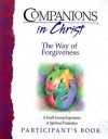 Companions in Christ: The Way of Forgiveness : Participant's Book - Marjorie J. Thompson