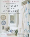 At Home With Country: Bringing The Comforts Of Country Home (Cabbages & Roses) - Christina Strutt, Edina van der Wyck, Amy Gibbons, Kate Strutt