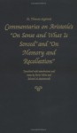 Commentary on Aristotle's "On Sense and What Is Sensed" and "On Memory and Recollection" - Thomas Aquinas, Kevin White, Edward M. Macierowski