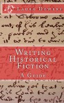 Writing Historical Fiction: A Guide - Laura Dowers