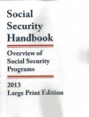 Social Security Handbook 2013: Overview of Social Security Programs - Bernan Press