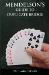 Mendelson's Guide to Duplicate Bridge - Paul Mendelson