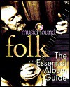 Musichound Folk: The Essential Album Guide [With Free Music Sampler] - Neal Walters