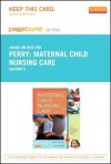 Maternal Child Nursing Care - Pageburst E-Book on Kno (Retail Access Card) - Shannon E. Perry, Marilyn J Hockenberry, Deitra Leonard Lowdermilk, David Wilson