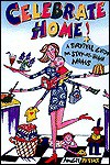 Celebrate Home: Great Ideas for Stay-at-Home Moms - Angie Peters