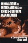 Innovations in International and Cross-Cultural Management - P. Christopher Earley, Harbir Singh