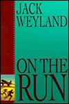 On the Run - Jack Weyland