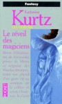 Le réveil des magiciens (Les Derynis, #1) - Katherine Kurtz