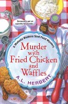 Murder with Fried Chicken and Waffles - A.L. Herbert