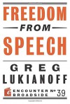 Freedom from Speech (Encounter Broadside) - Greg Lukianoff