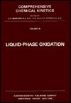 Liquid Phase Oxidation, Volume 16 (Comprehensive Chemical Kinetics) - C.F.H. Tipper&dagger;