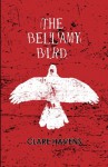 The Bellamy Bird - Clare Havens