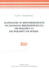 Słowianie w historiografii wczesnego średniowiecza od połowy VI do połowy VII wieku - Lech A. Tyszkiewicz