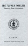 Mayflower Families Through Five Generations: Descendants of the Pilgrims Who Landed at Plymouth, Mass., December 1620 - Robert Sherman