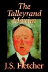 The Talleyrand Maxim - J.S. Fletcher